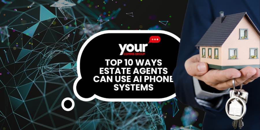 Top 10 Ways Estate Agents Can Use AI Phone Systems