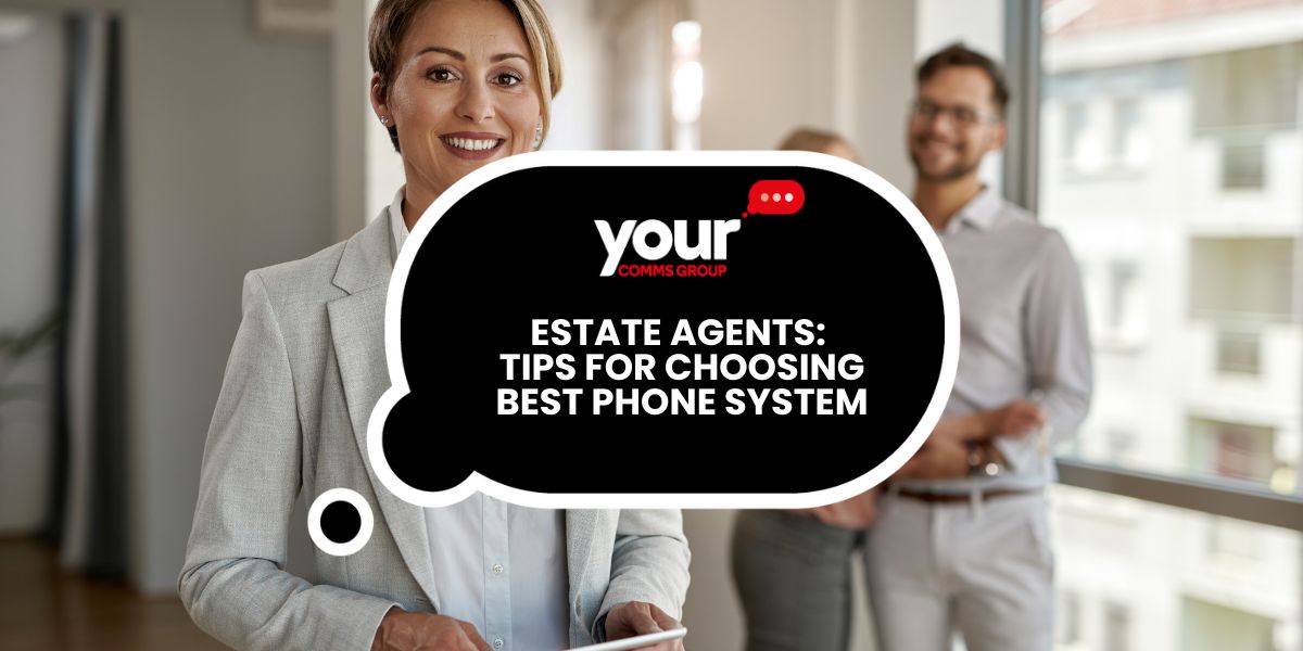 Estate Agents: Tips for Choosing Best Phone System