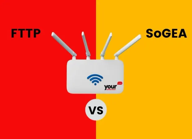 FTTP vs Sogea: Which is better for your business?