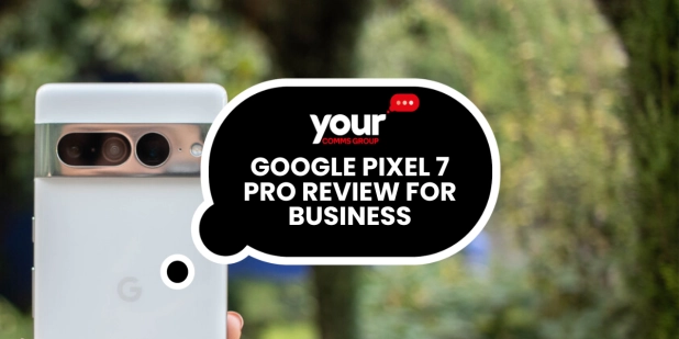 Unleashing Business Potential: Google Pixel 7 Pro Review