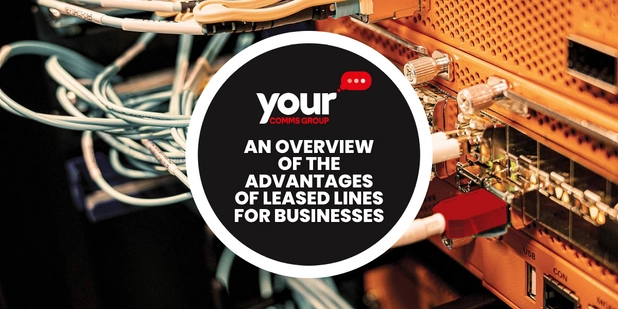 An Overview of the Advantages of Leased Lines for Businesses