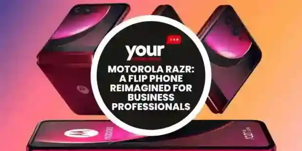 Motorola Razr: A Flip Phone Reimagined for Business Professionals