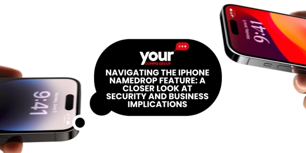 Navigating the iPhone NameDrop Feature: Security and Business Insights