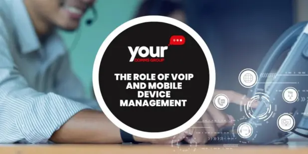 The Role of VoIP and Mobile Device Management