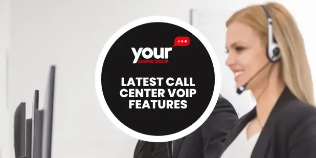 Latest Call Center VoIP features
